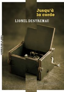 jusqu-a-la-corde-lionel-destremau