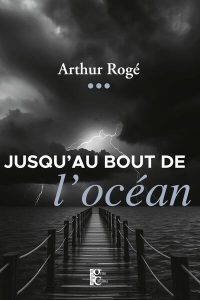 jusqu-au-bout-de-l-ocean-arthur-roge