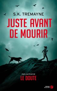 juste-avant-de-mourir-s-k-tremayne