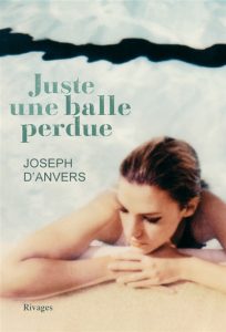 juste-une-balle-perdue-joseph-d-anvers