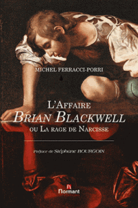 l-affaire-brian-blackwell-ou-la-rage-de-narcisse-e