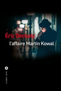 l-affaire-martin-kowal-eric-decouty