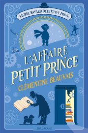 Couverture de L'Affaire Petit Prince, de Clémentine Beauvais