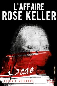 l-affaire-rose-keller-ludovic-miserole