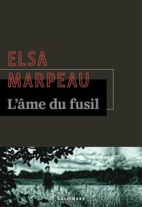 l-ame-du-fusil-elsa-marpeau
