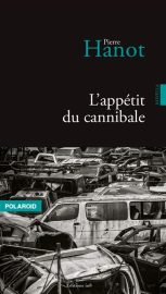 Couverture de L'Appétit du cannibale, de Pierre Hanot
