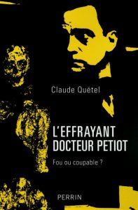 l-effrayant-docteur-petiot-fou-ou-coupable-d