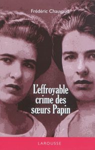 l-effroyable-crime-des-soeurs-papins