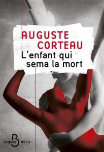 l-enfant-qui-sema-la-mort-auguste-corteau