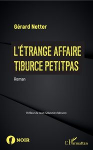 l-etrange-affaire-tiburce-petitpas-gerard-netter