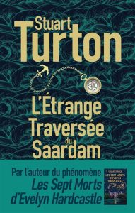 l-etrange-traversee-du-saardam-stuart-turton