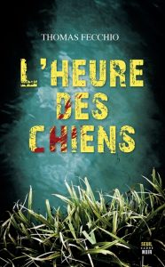 l-heure-des-chiens-thomas-fecchio