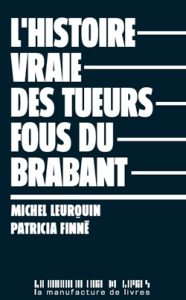 l-histoire-vraie-des-tueurs-du-brabant-e