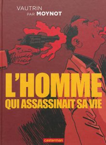 l-homme-qui-assassinait-sa-vie-bd