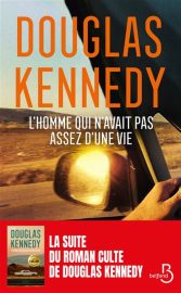 Couverture de L'Homme qui n'avait pas assez d'une vie, de Douglas Kennedy