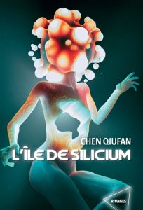 l-ile-de-silicium-chen-qiufan