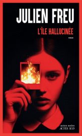 Couverture de L'Île hallucinée, de Julien Freu