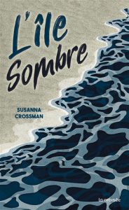 l-ile-sombre-la-croisee-susanna-crossman