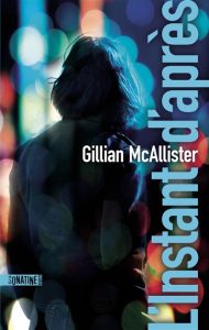 Couverture de l'Instant d'après, de Gillian McAllister