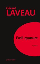 Couverture de l'Œil cyanure, de Gérard Laveau