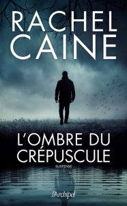 l-ombre-du-crepuscule-rachel-caine
