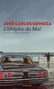 l-origine-du-mal-jose-carlos-somoza