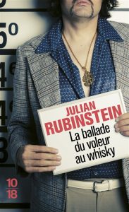 Couverture de La Ballade du voleur au whisky, de Julian Rubinstein