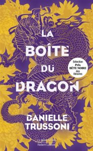 Couverture de La Boîte du dragon, de Danielle Trussoni