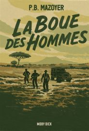 Couverture de La Boue des hommes, de P. B. Mazoyer
