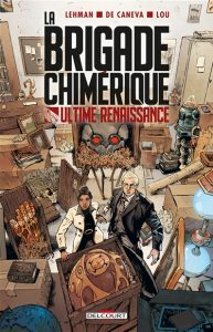 la-brigade-chimerique-ultime-renaissance-lehman-de-caneva-lou