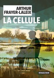 Couverture de La Cellule, d'Arthur Frayer-Laleix