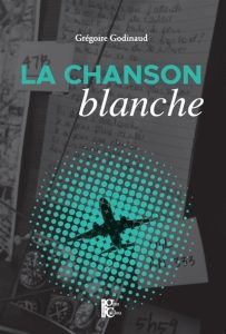 la-chanson-blanche-gregoire-godineau