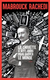 Couverture de La Chouette a sept jours pour sauver le monde, de Mabrouck Rachedi