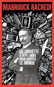 Couverture de La Chouette a sept jours pour sauver le monde, de Mabrouck Rachedi