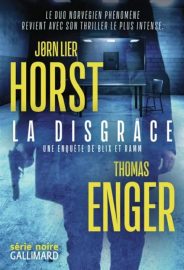 Couverture de La Disgrâce, de Jørn Lier Horst & Thomas Enger
