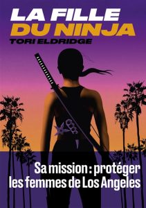 la-fille-du-ninja-tori-eldridge