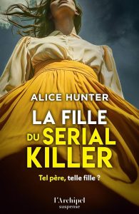 Couverture de La Fille du serial killer, d'Alice Hunter