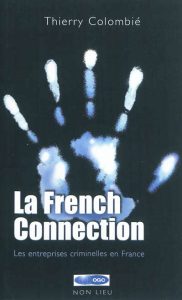 la-french-connection-les-entreprises-criminelles-en-france-gf