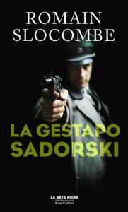 la-gestapo-sadorski-romain-slocombe