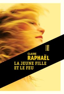 la-jeune-fille-et-le-feu-claire-raphael