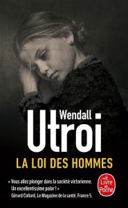 la-loi-des-hommes-wendall-utroi