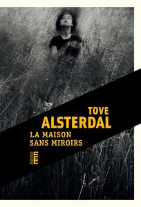 la-maison-sans-miroirs-tove-alsterdal