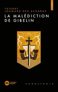 la-malediction-de-gibelin-thierry-joumard-des-achards