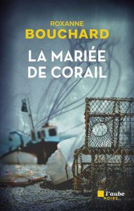 la-mariee-de-corail-roxanne-bouchard