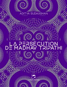 la-persecution-de-madhav-tripathi-aditya-sudarshan
