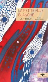 Couverture de La Petite fille blanche, de Tony Birch
