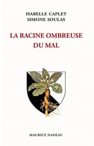 la-racine-ombreuse-du-mal-isabelle-caplet-simone-soulas