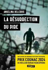 Couverture de La Résurrection du pire, d'Angélina Delcroix