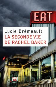 la-seconde-vie-de-rachel-baker-lucie-bremeault