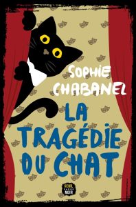 la-tragedie-du-chat-sophie-chabanel